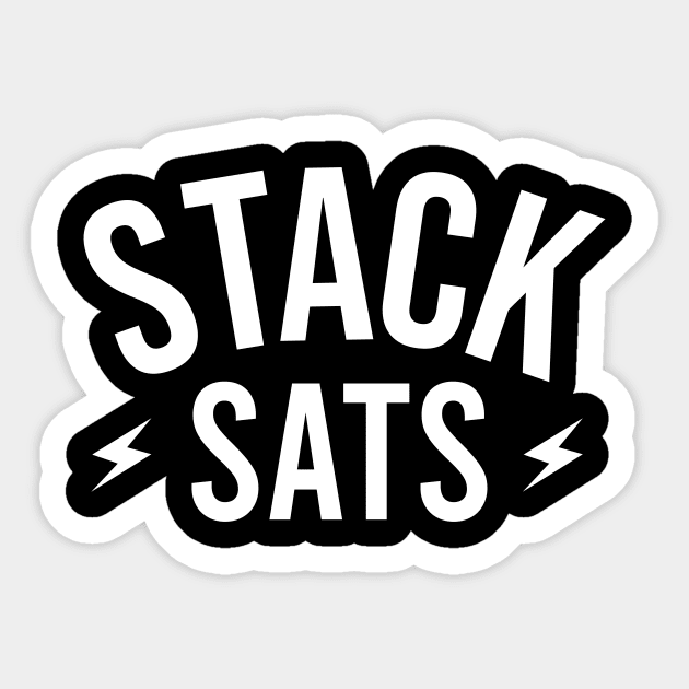 Stack Sats Sticker by investingshirts@gmail.com